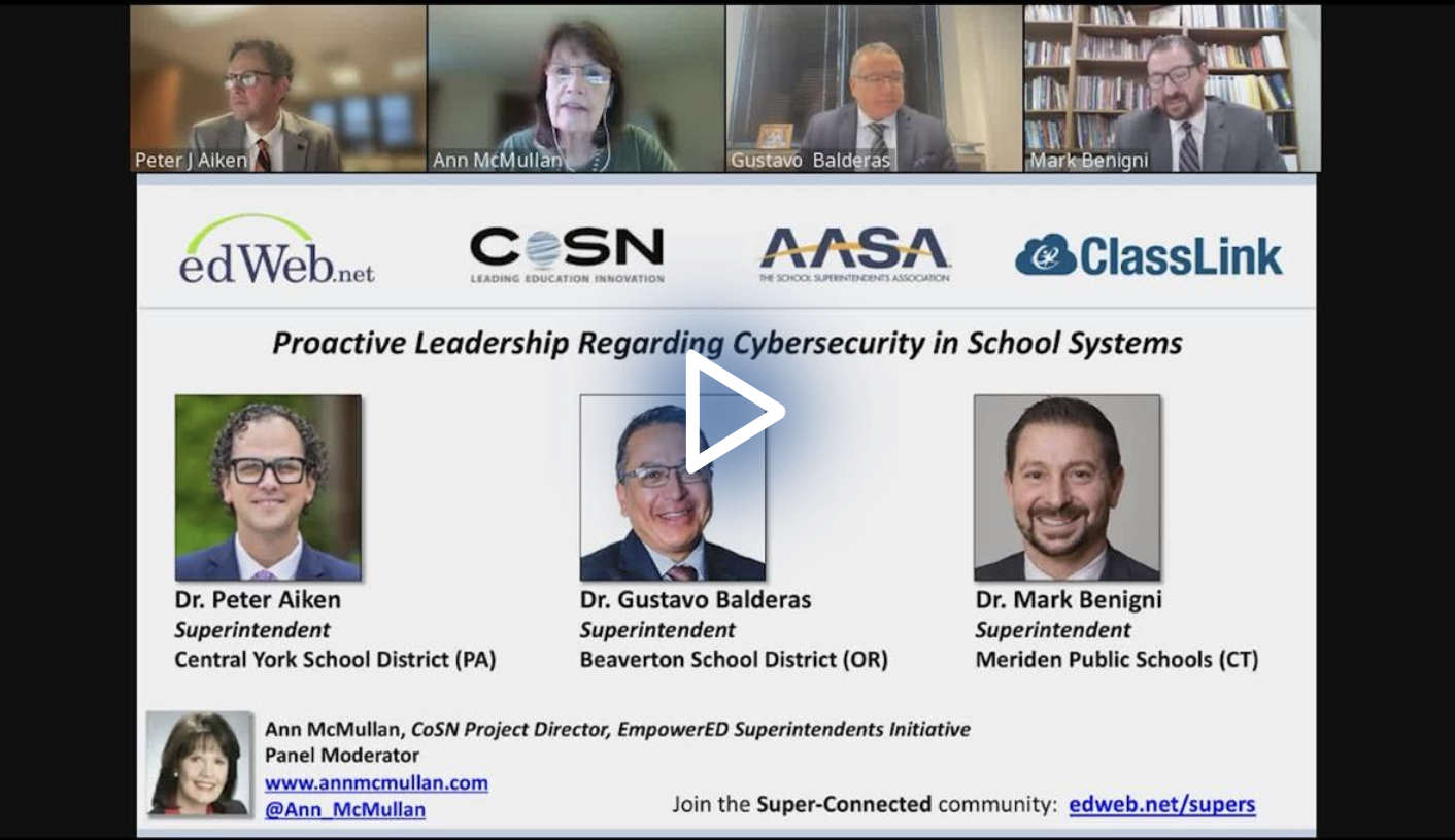 Proactive Leadership Regarding Cybersecurity in School Systems edLeader Panel recording screenshot